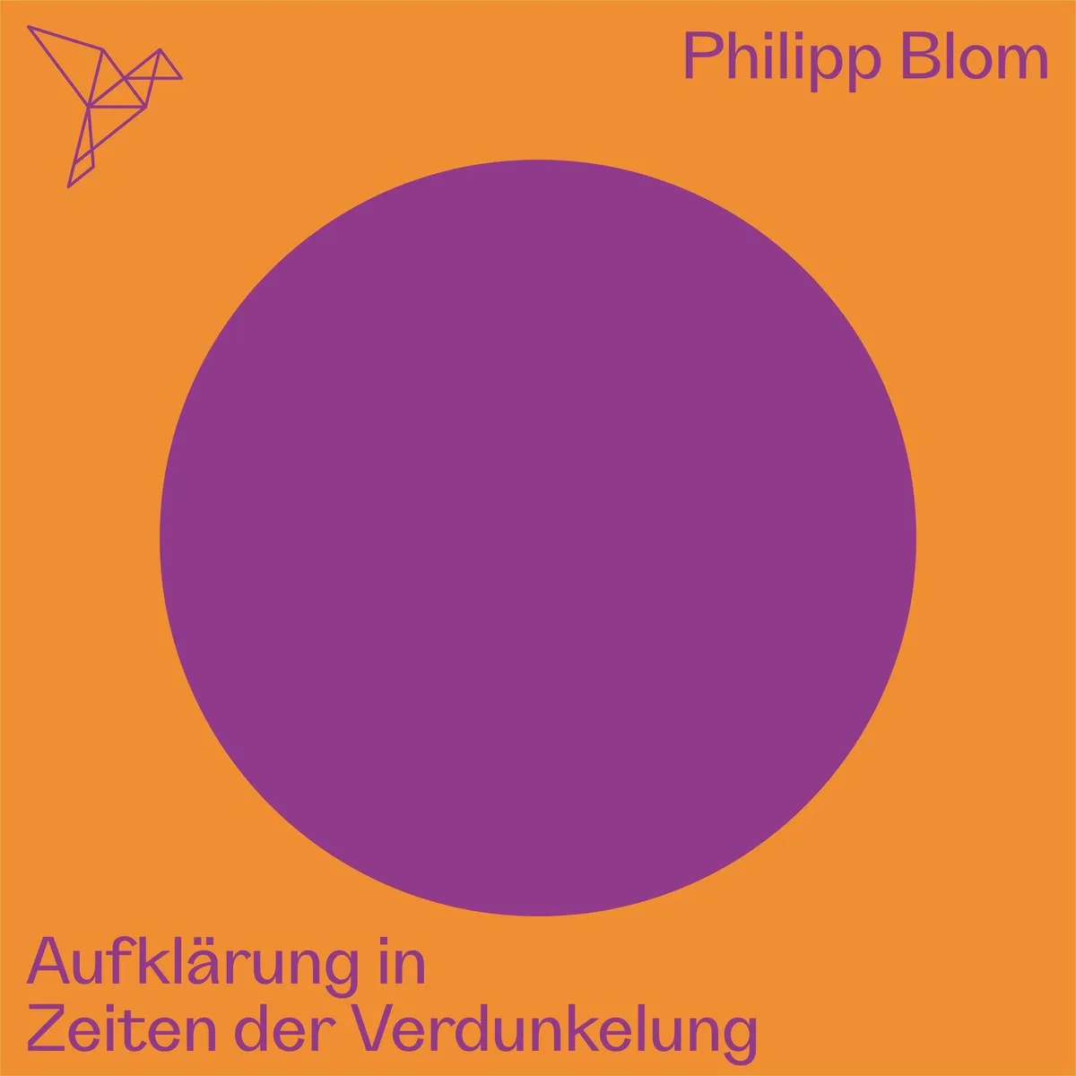 Cover: Aufklärung in Zeiten der Verdunkelung von Philipp Blom