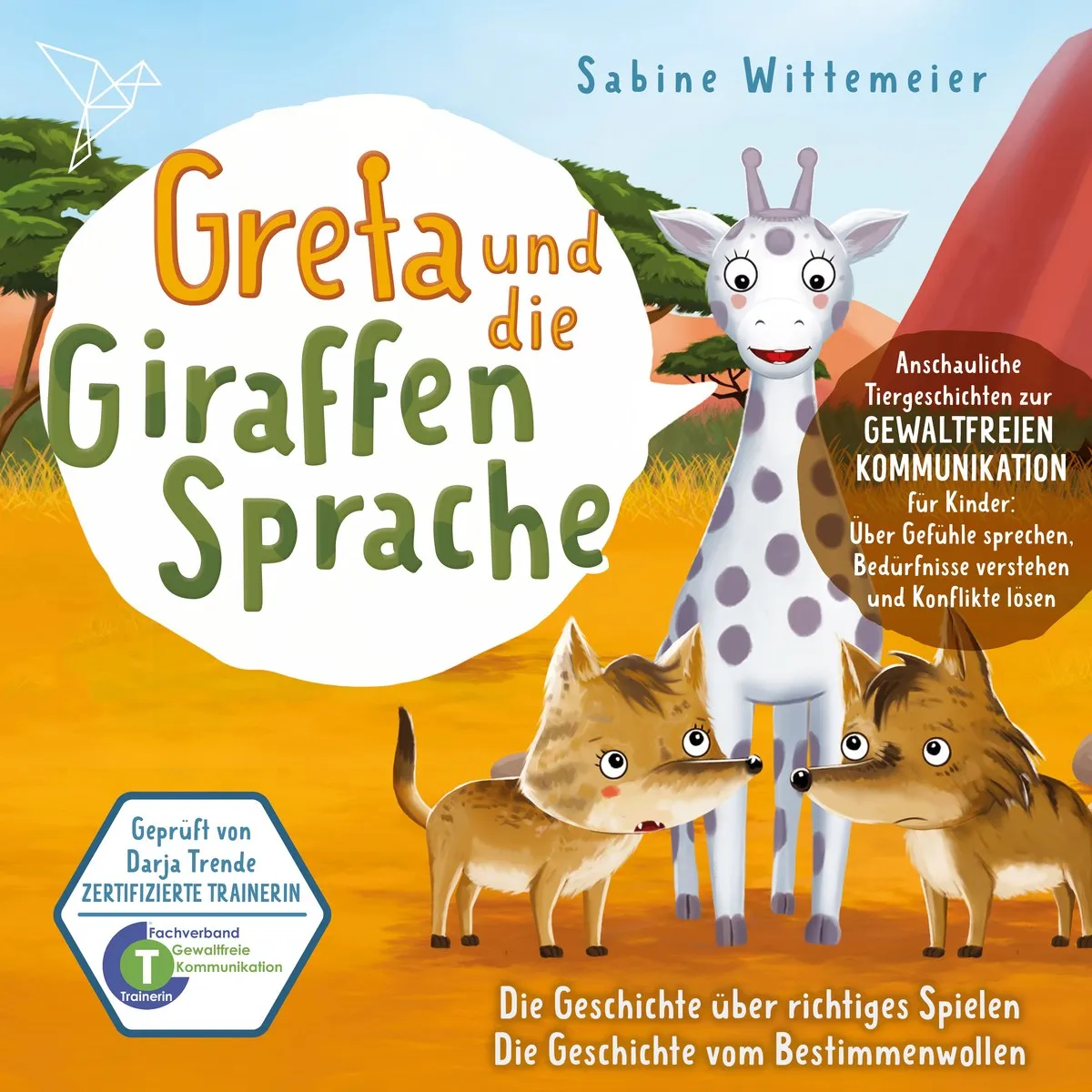 Cover: Die Geschichte über richtiges Spielen / Die Geschichte vom Bestimmenwollen von Sabine Wittemeier