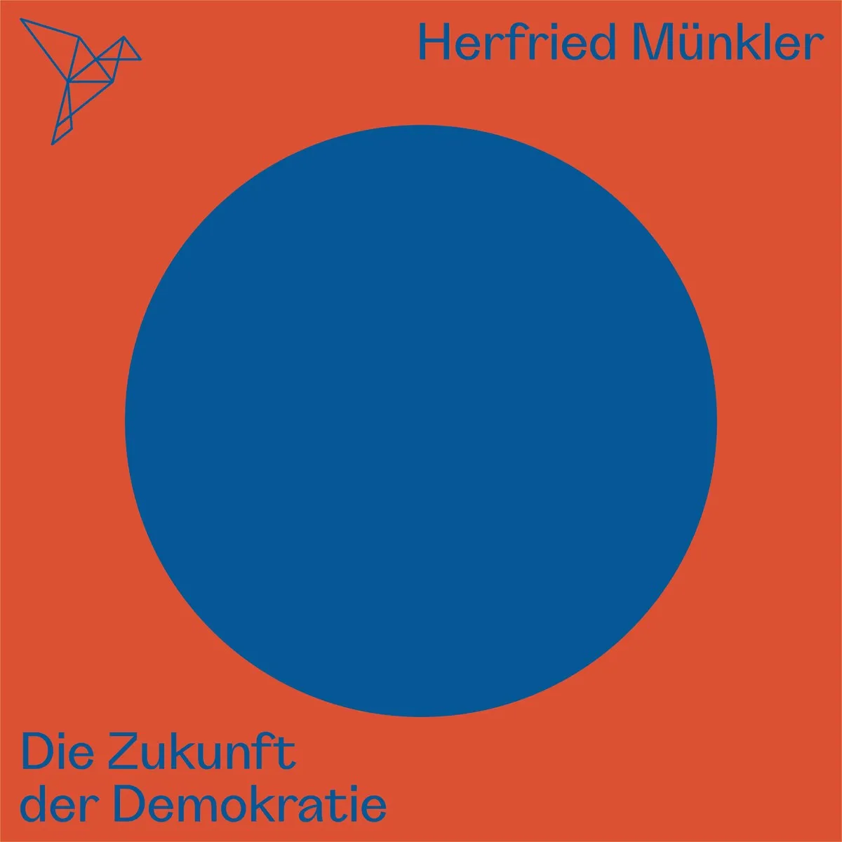 Cover: Die Zukunft der Demokratie von Herfried Münkler