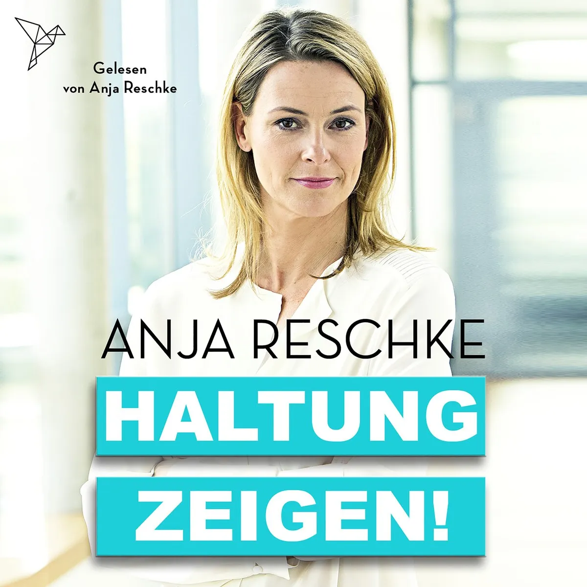 Cover: Haltung zeigen! von Anja Reschke