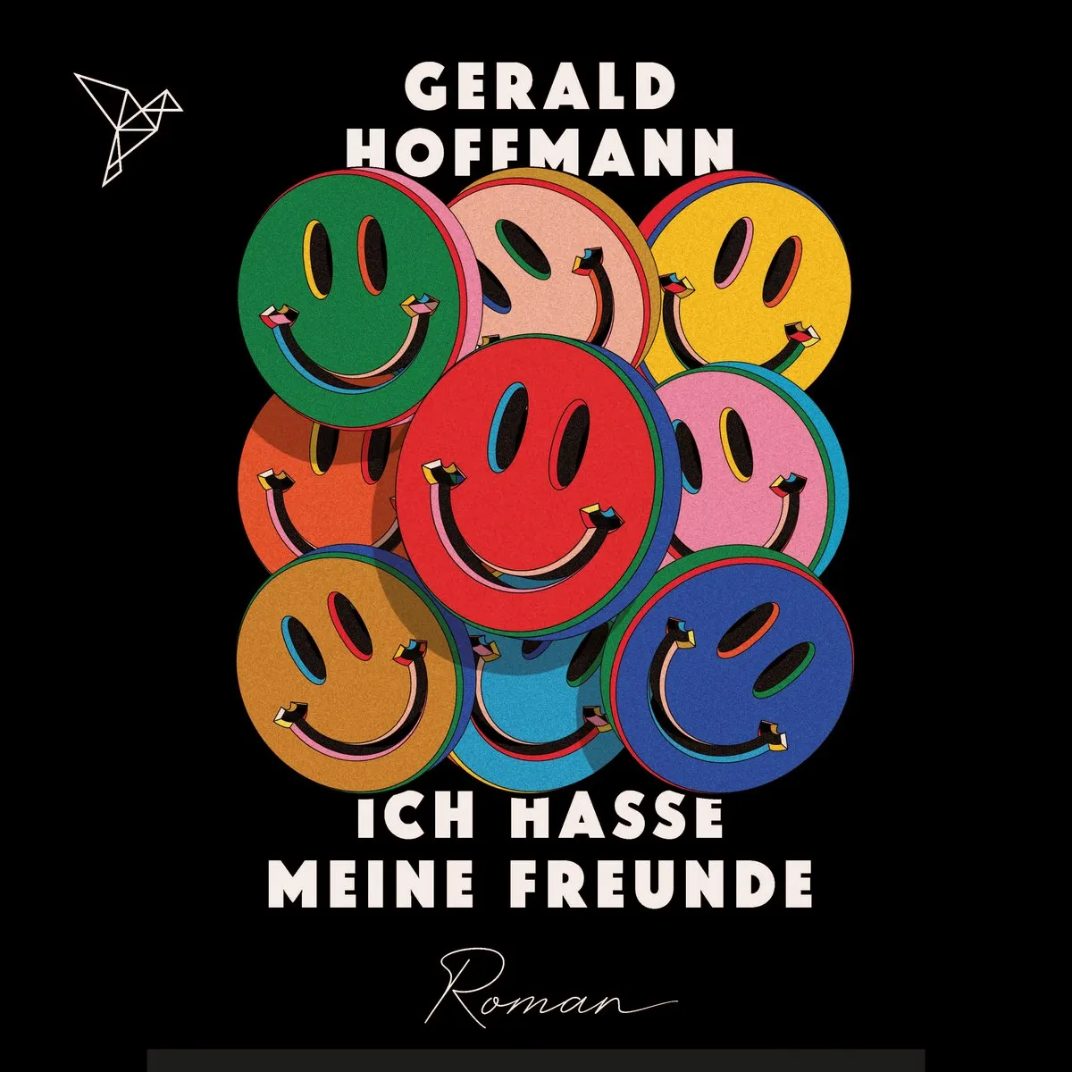 Cover: Ich hasse meine Freunde von Gerald Hoffmann