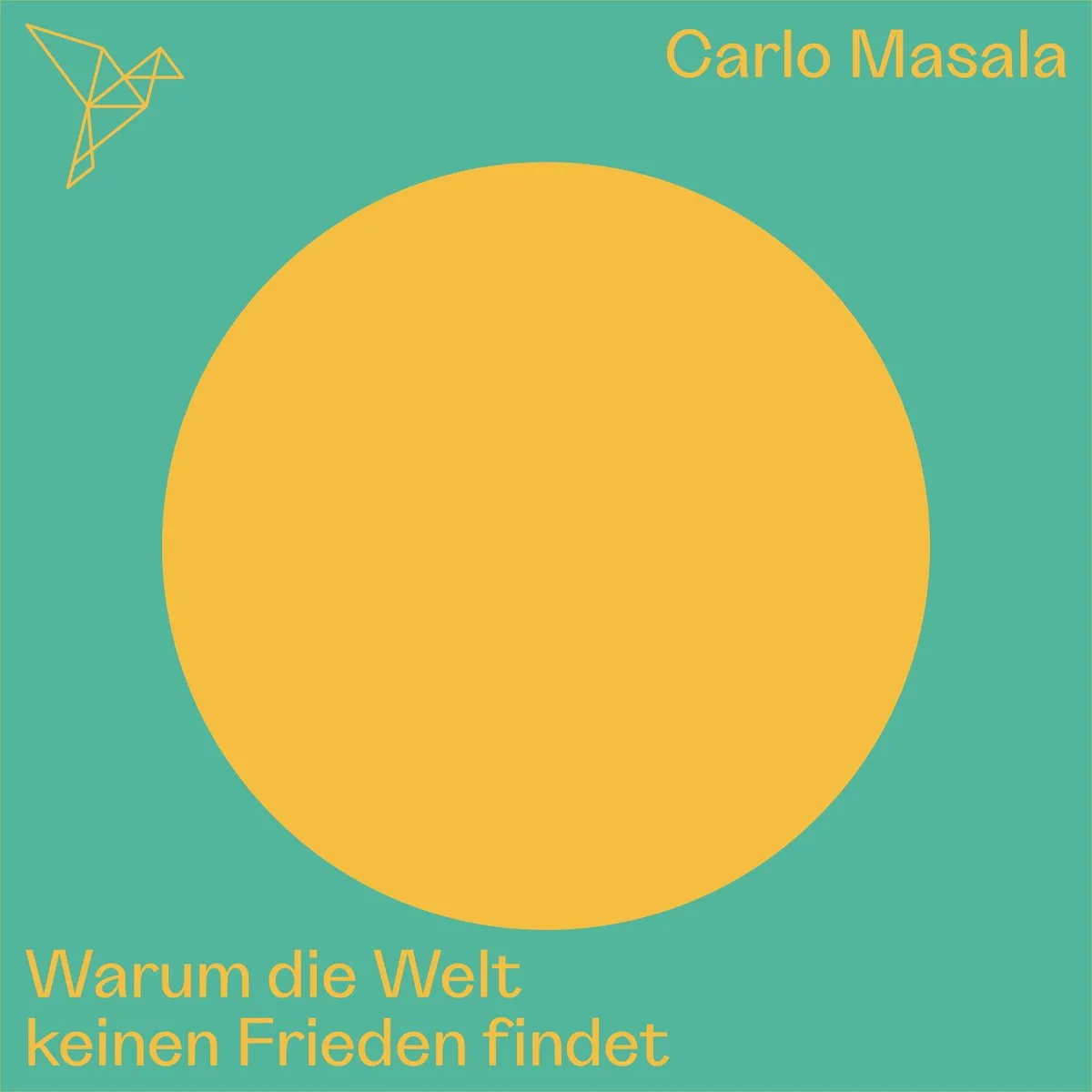 Cover: Warum die Welt keinen Frieden findet von Carlo Masala